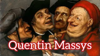 Quentin MASSYS Master of the Flemish Renaissance [upl. by Enrobso246]