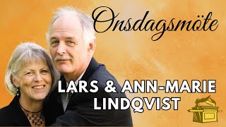 Onsdagsmöte med Lars och AnnMarie Lindqvist den 611 2024  Kallad och utvald [upl. by Bodi]