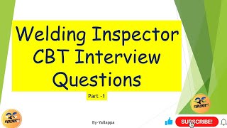 Cracking the Welding Inspector CBT Nail Your Interview with These Essential Questions Part1 [upl. by Anertak562]