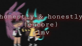 honestly ampamp honestly encore glmv [upl. by Adikram]