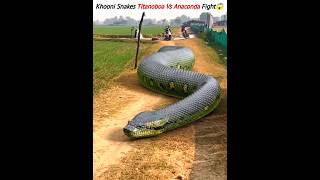 Khooni Snakes Titanoboa Vs Anaconda Fight😱 [upl. by Atinihs]