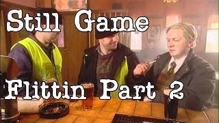 Still Game  Flittin Part 2 [upl. by Lundquist]