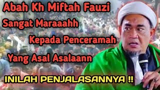 Ceramah Terbaru Kh Miftah Fauzi  Sangat Marah Kepada Penceramah Yang Asal Asalan [upl. by Anegroeg]