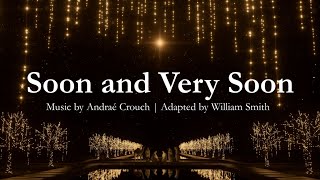 Soon and Very Soon  Advent Song  Second Coming  ACrouch  Choir with Lyrics  Sunday 7pm Choir [upl. by Crosby43]