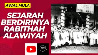 AWAL MULA SEJARAH BERDIRINYA RABITHAH ALAWIYAH [upl. by Budge]