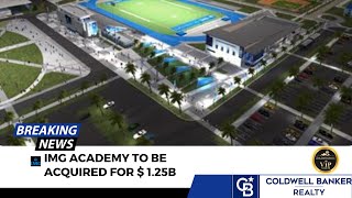 The Good News Is SarasotaIMG Academy Sold for 125 Billion [upl. by Sherard]