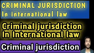 Criminal jurisdiction in international law  criminal jurisdiction international law in Hindi [upl. by Nnaycart]