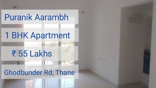 Puranik Aarambh  Resale Flat  1 BHK Apartment  ₹ 55 Lakhs  Ghodbunder Road  Samyak Real Estate [upl. by Dedrick164]