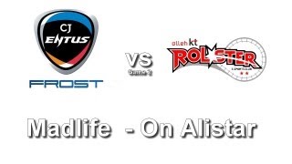 OGN  MadLife  On Alistar  CJ Frost vs KT Bullets Game 2 [upl. by Netsirt94]