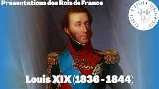 Louis XIX 1836  1844  Présentations des Rois de France [upl. by Nelrah]