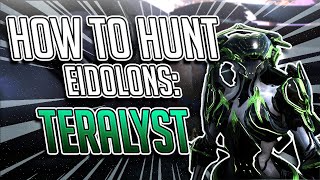 HOW TO HUNT EIDOLONS TERALYST Warframe [upl. by Etteragram133]