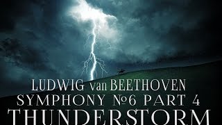 Ludwig van Beethoven  Symphony №6 Part 4 Thunderstorm [upl. by Letsyrk]