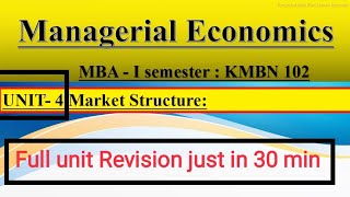 MBA 1st semester Managerial Economics Unit 4 Market Structure  Managerial economics unit 4 revision [upl. by Gonzalez222]