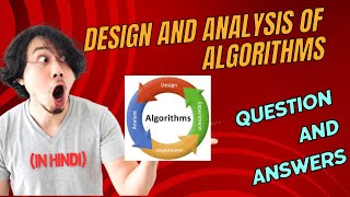 DESIGN AND ANALYSIS OF ALGORITHMS Question and Answers Part 1 IN HINDI [upl. by Josselyn540]