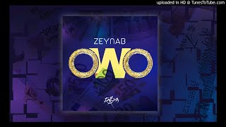 Zeynab  OWO Audio officiel [upl. by Faith350]