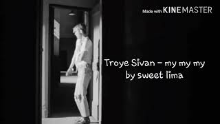 트로이시반 Troye Sivan  my my my 가사 번역한글 자막lyrics팝송 추천섹시picturesby sweet lima사진 [upl. by Oliy]