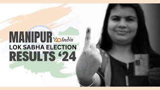 Live Update  MP Election Result 2024 Manipur [upl. by Iteerp]