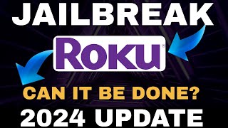 Jailbreak ROKU amp ROKU TV UPDATE 2024 Can it be Done [upl. by Ten]