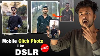 How to Click Photo Like DSLR in Mobile ✨  Mobile Click photos like DSLR [upl. by Markman]