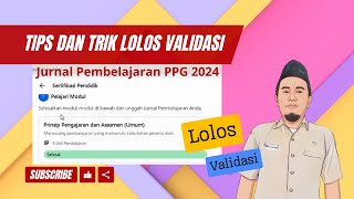 Tips dan Trik Lolos Validasi Jurnal Pembelajaran PPG 2024 [upl. by Zemaj725]