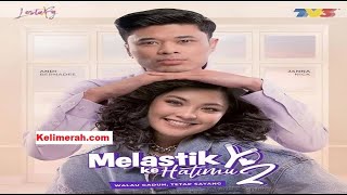 Melastik Ke Hatimu 2 [upl. by Daffodil]