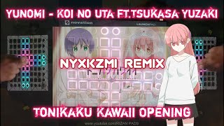 OPTonikaku Kawaii  Yunomi  Koi no uta ftTsukasa YuzakiNYXKZMI Remix Launchpad CoverUnipad [upl. by Swetlana]