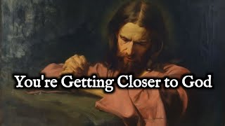 10 Signs You’re Getting Closer to God [upl. by Tinya]