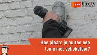 Hoe plaats je een buitenlamp met schakelaar [upl. by Ynoble581]