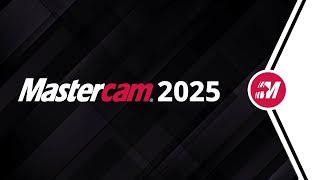 Mastercam 2025  Available Now [upl. by Natanoj928]