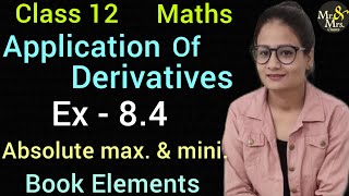 Ex 84  Class 12  Maths  Elements  CBSE  Absolute Maxima and Absolute Minima  Math  AOD [upl. by Aramak]