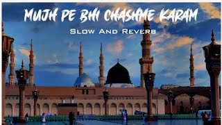 Muj pa bhi chasma karam mara Aqa karnalike this viral naatsharif and subscribemychannel [upl. by Jobi]