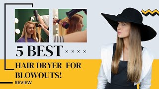 5 Best Hair Dryers for Blowouts  Tested and Reviewed by Beauty Experts  Perfect Blowouts [upl. by Aaron29]