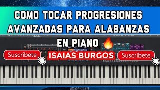 Como Tocar Progresiones Avanzadas Para Alabanzas En Piano 🔥 [upl. by Noivert]