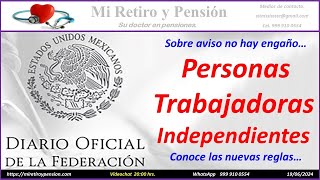 Personas Trabajadoras Independientes Conoce las nuevas reglas… [upl. by Hilary147]