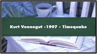 Kurt Vonnegut 1997 Timequake Audiobook [upl. by Dranek866]