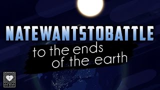 NateWantsToBattle  To the Ends of the Earth Official Lyric Video on Spotify amp iTunes [upl. by Sidonie]