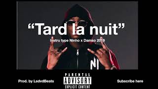 SOLD Instru Type Ninho  quotTard la nuitquot🌌ft Damso type beat 2019 prod by Lsdvdbeats [upl. by Korie852]