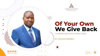 Of Your own We Give Back – Pr Samuel Kairiba– Lavington SDA Church Divine Hour [upl. by Rola506]