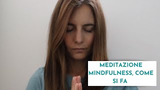 Meditazione mindfulness come si fa anche per principianti [upl. by Andrade]