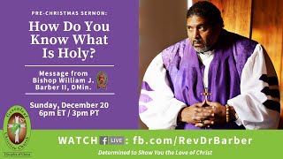 How Do You Know Its Holy  A Sermon by Rev Dr William J Barber II [upl. by Lucretia142]