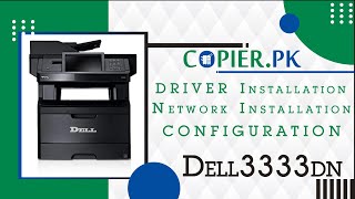 Dell 3333dn Driver Installation Network Printing URDU  हिंदी  CopierPk [upl. by Ahsieyt372]