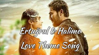 Diriliş ErtuğrulHalime Sultan Love Theme song Instrumental  Ertuğrul and Halime cute moments [upl. by Rita]