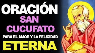 🙏 Mejor Oración a San Cucufato PARA EL AMOR Y LA FELICIDAD ETERNA 🙇 [upl. by Arded997]