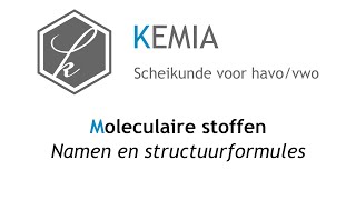 Moleculaire stoffen Namen en structuurformules [upl. by Susann202]