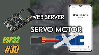 Lập trình ESP32 Bài 30  Điều khiển động cơ Servo SG90 qua Webserver [upl. by Shanahan]