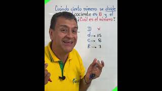 ¿Cuándo cierto número se divide por 15 el cociente es 8 y el resto es 7 ¿Cuál es el número [upl. by Wernher]