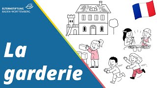 La garderie  Elternstiftung BadenWürttemberg FrançaisFranzösisch [upl. by Nivrag]