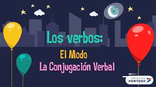 Los verbos El Modo y la Conjugación Verbal [upl. by Sigismundo]