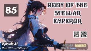 Body of the Stellar Emperor Episode 85 Audio Li Meis Wuxia Whispers Audiobook [upl. by Claudell]