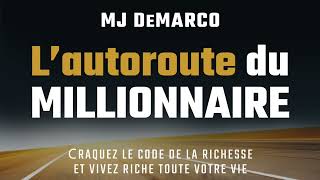 L’autoroute du millionnaire MJ DeMarco Livre audio [upl. by Olbap]